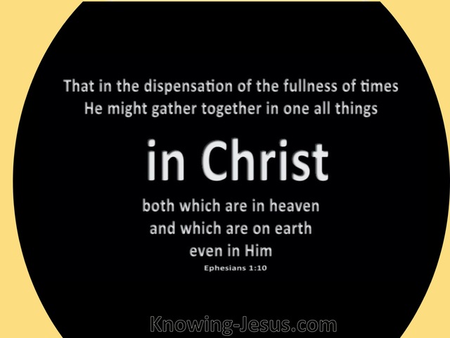 Ephesians 1:10 The Dispensation Of The Fulness Of Times (black)